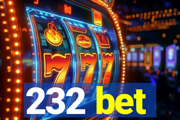 232 bet